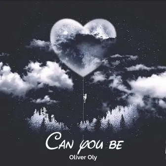 Can you be by Oliver Oly