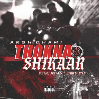 Thokna Shikaar by Arsh Dhami