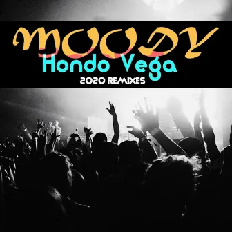 Moody 2020 Remixes by Hondo Vega