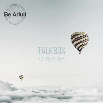 Give It Up by TalkBox