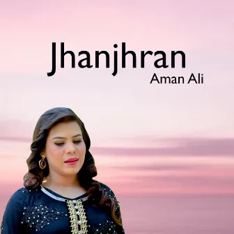 Jhanjhran by Aman Ali