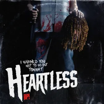 HEARTLESS by BP!