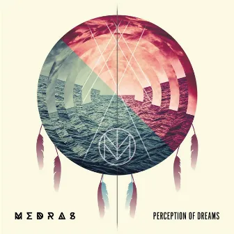 Perception of Dreams by Medras