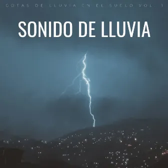 Sonido De Lluvia: Gotas De Lluvia En El Suelo Vol. 1 by Nubes maravillosas