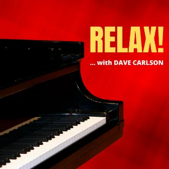 Relax! by Dave Carlson