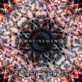 Confinement by CyberSerum