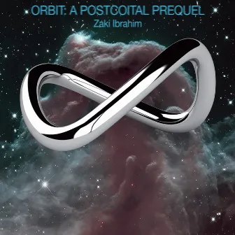 Orbit: a Postcoital Prequel by Zaki Ibrahim