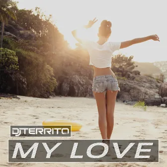 My Love by Dj Territo