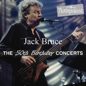 The Lost Tracks (The 50th Birthday Concerts at Rockpalast) by Jack Bruce