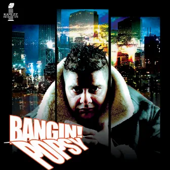 Bangin by Popsy