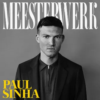 Meesterwerk by Paul Sinha