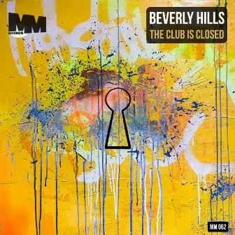 The Club Is Closed by Beverly Hills