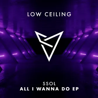 ALL I WANNA DO EP by Ssol