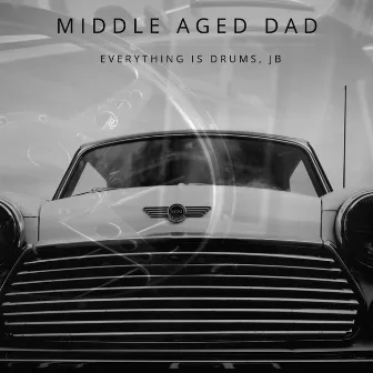 Everything Is a Drum JB by Middle Aged Dad