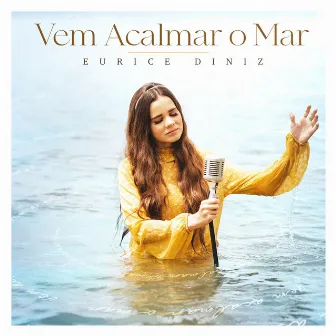 Vem Acalmar o Mar by Eurice Diniz