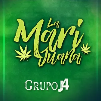 La Marijuana by Grupo J4