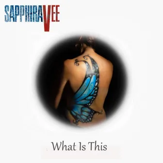 What Is This by Sapphira Vee