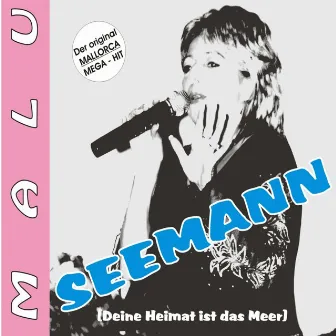 Seemann by Malu