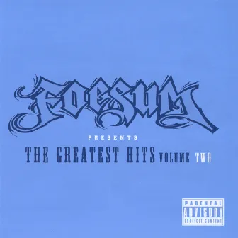 The Greaterst Hits, Vol. 2 by Foesum