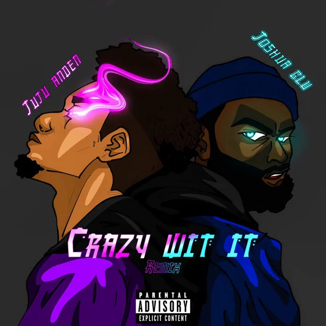 CRAZY WIT IT. - Remix