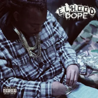 Elhoodope by Chuck T Dope