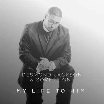 My Life to Him by Sovereign