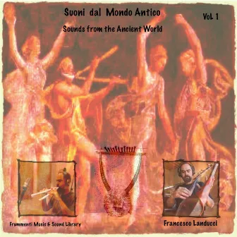 Sounds from the Ancient World, Vol. 1 by Francesco Landucci