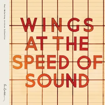 Wings At The Speed Of Sound (Archive Collection) by Wings