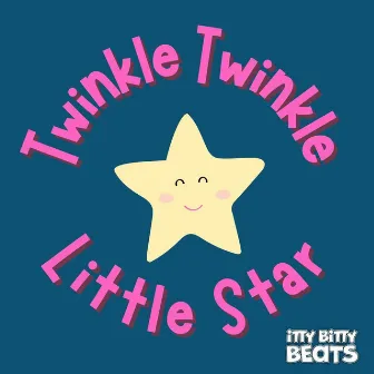 Twinkle Twinkle Little Star by Itty Bitty Beats