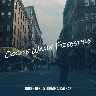 Oochie Wally Freestyle by Johnie Alcatraz