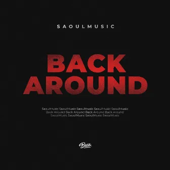 Back Around by SaoulMusic