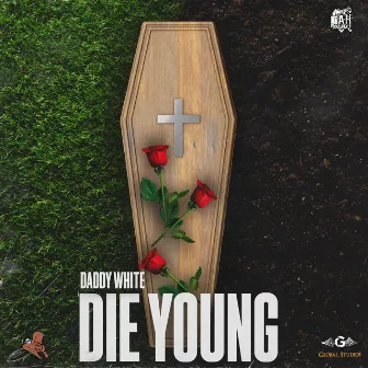 Die Young by Braffers Records