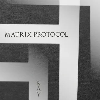 Matrix Protocol by Kay