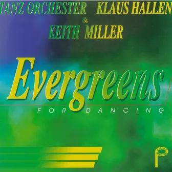 Evergreens for Dancing by Tanz Orchester Klaus Hallen