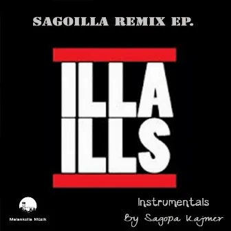 Sagoilla Remixes Instrumentals by Illa Ills