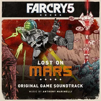 Far Cry 5: Lost on Mars (Original Game Soundtrack) by Anthony Marinelli