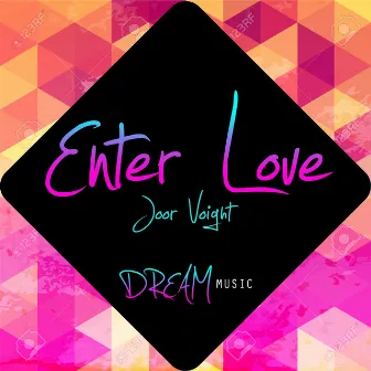 Enter Love by Joor Voight