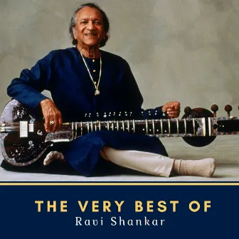 The Very Best of Ravi Shankar by Ravi Shankar