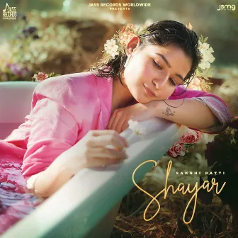 Shayar by Sakshi Ratti