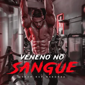 Veneno no Sangue by Venom Maromba