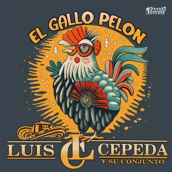 El Gallo Pelón by Luis Cepeda y su Conjunto