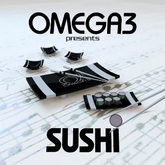 Omega 3 presents Sushi by Omega 3