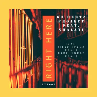 Right Here by 60 Hertz Project