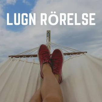 Lugn Rörelse by Avslappnande Musik