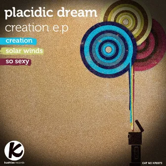 Creation E.P by Placidic Dream