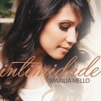 Intimidade by Marilia Mello