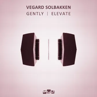 Gently / Elevate by Vegard Solbakken