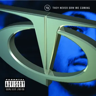 They Never Saw Me Coming by TQ