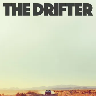 The Drifter by Mike Flanigin