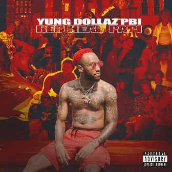 Red Head Papi by Yung Dollaz PBI